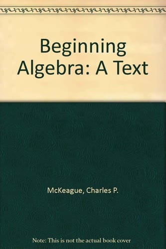 Beginning Algebra: A Text
