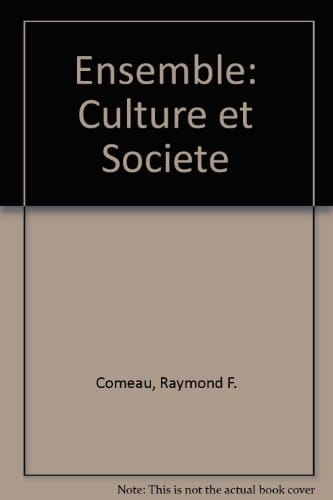 Ensemble: Culture Et Societe (English and French Edition)