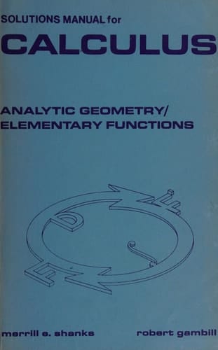 Solutions Manual For Calculus, Analytic Geometry, Elementary Functions