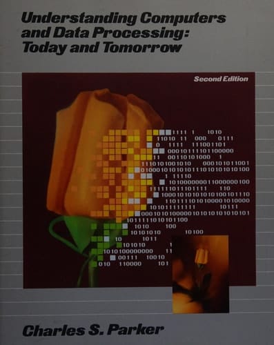 Understanding Computers and Data Processing: Today and Tomorrow, Without Basic