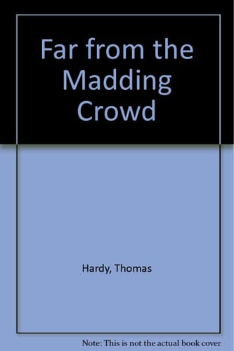 Far from the Madding Crowd