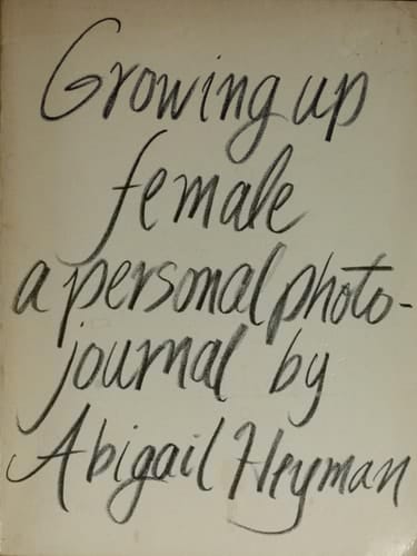 Growing up female;: A personal photojournal