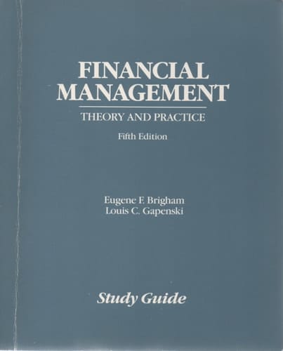Financial Management: Theory and Practice (Study Guide)