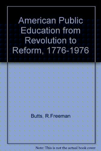 Public education in the United States: From Revolution to reform