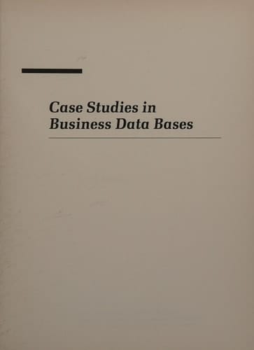 Case Studies in Business Data Bases