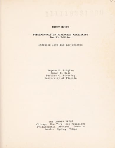 Study guide, Fundamentals of financial management, 4th ed: includes 1986 Tax Law changes