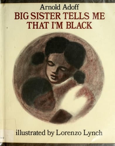 Big Sister Tells Me That I'm Black