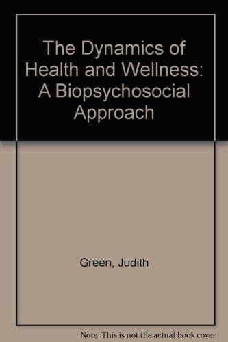 The Dynamics of Health and Wellness: A Biopsychosocial Approach