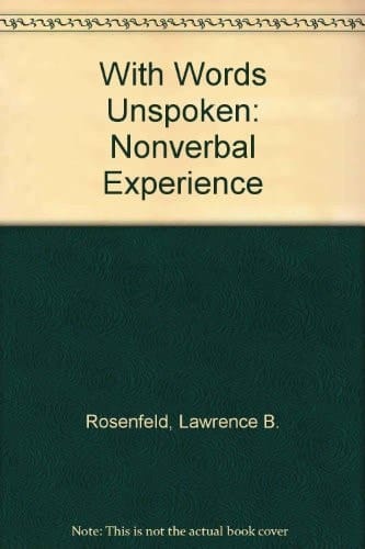 With words unspoken: The nonverbal experience