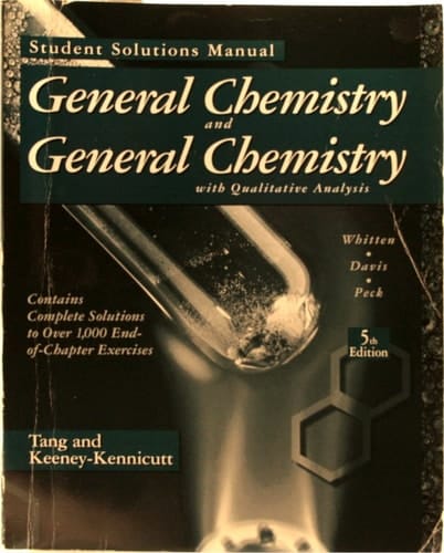 General Chemistry and General Chemistry With Qualitative Analysis: Student Solutions Manual