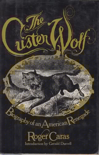 The Custer Wolf: Biography of an American renegade