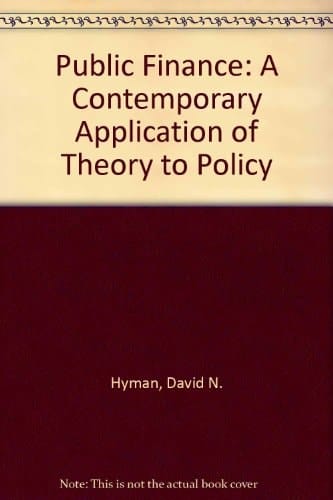 Public Finance: A Contemporary Application of Theory to Policy