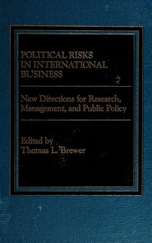 Political Risks in International Business: New Directions for Research, Management, and Public Policy