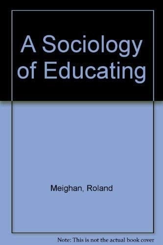 A Sociology of Educating