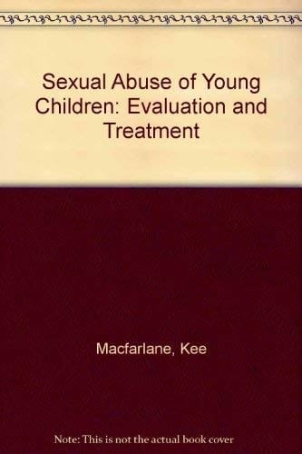 Sexual Abuse of Young Children Evaluation and Treatment