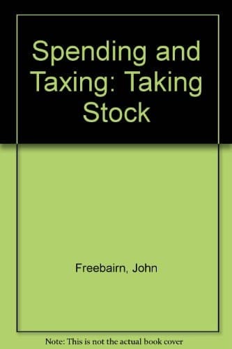 Spending and Taxing Taking Stock