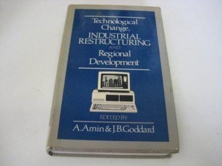 Technological Change, Industrial Restructuring, and Regional Development