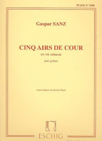 Partitions classique EDITION MAX ESCHIG SANZ - 5 AIRS DE COUR EN MI MINEUR - GUITARE Guitare