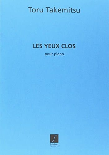 Takemitsu: Les yeux clos