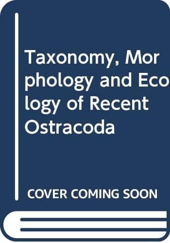 The taxonomy, morphology and ecology of recent Ostracoda;