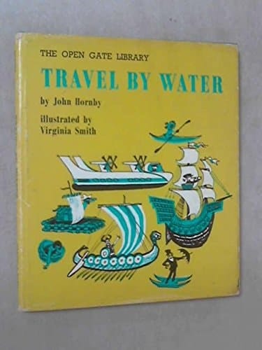 Travel by water; (The Open gate library, 11)