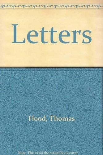 The letters of Thomas Hood;