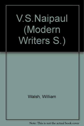 V.S.Naipaul (Modern Writers)
