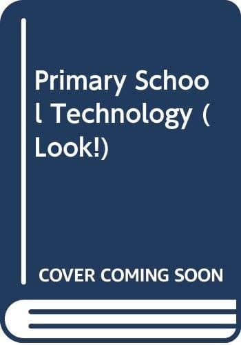 Primary School Technology (LOOK)