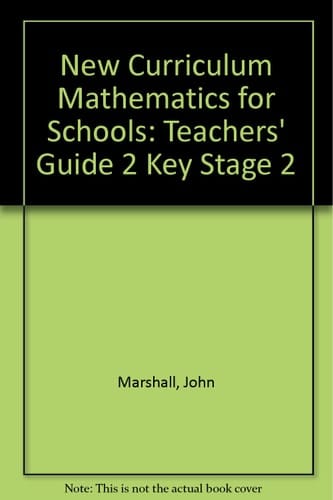 New Mathematics for Schools: Key Stage 2 National Curriculum Edition: KS2 Teacher's Guide (New Curriculum Mathematics for Schools)