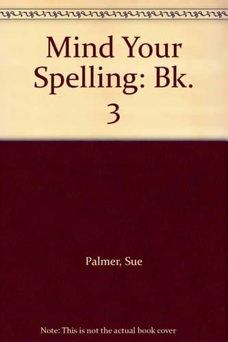 Mind Your Spelling: Book 3 - Secrets of S.P.E.L.L. (Mind Your Spelling)