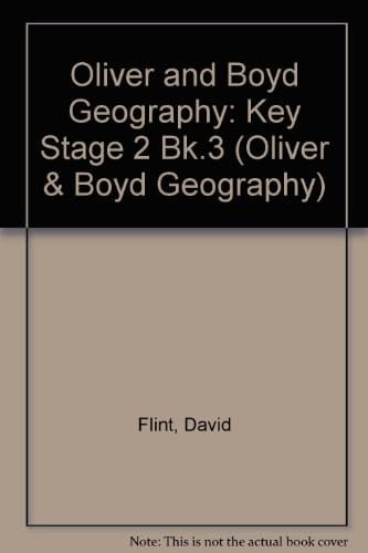 Oliver & Boyd Geography: Key Stage 2, Teacher's Book 3 (Oliver & Boyd Geography)