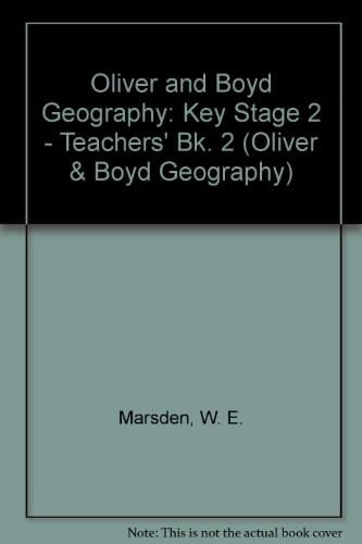 Oliver & Boyd Geography: Key Stage 2, Book 2, Teacher's Book (Oliver & Boyd Geography)