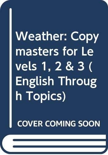 Weather: For Levels 1,2,3 Key Stage 1, Copymasters (English Through Topics)