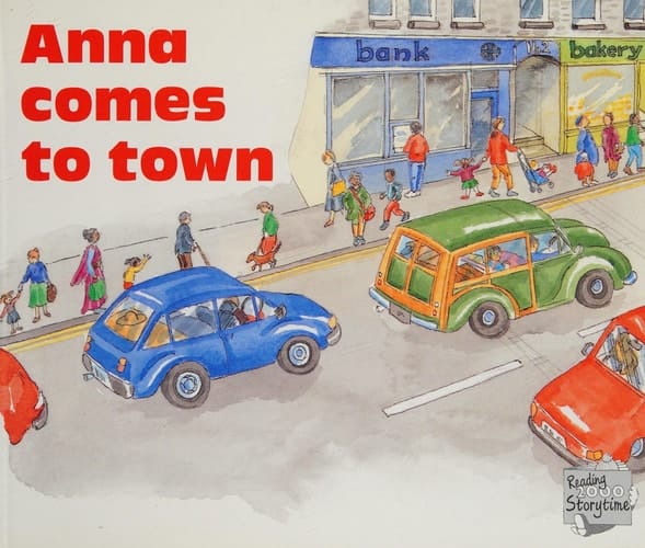 Reading 2000 Storytime: Storytime Yellows 4: Anna Comes to Town (Reading 2000 Storytime)