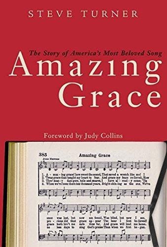 Amazing Grace : The Story of America's Most Beloved Song