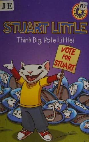 Stuart Little: Think Big, Vote Little! (Festival Readers)