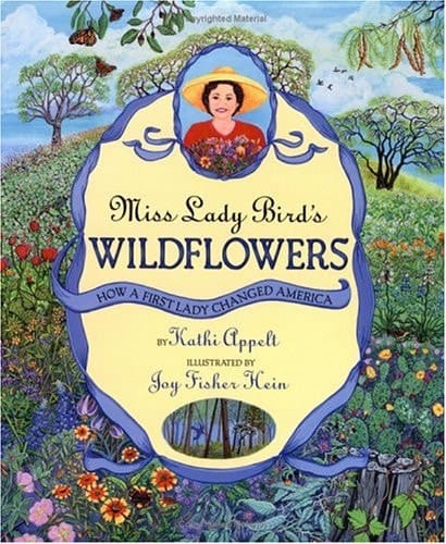 Miss Lady Bird's Wildflowers: How a First Lady Changed America