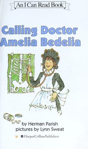 Calling Doctor Amelia Bedelia