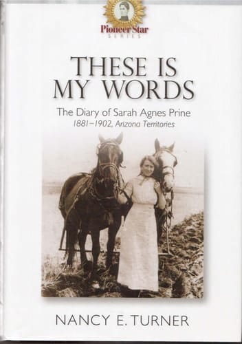 These Is My Words The Diary of Sarah Agnes Prine, 1881-1901
