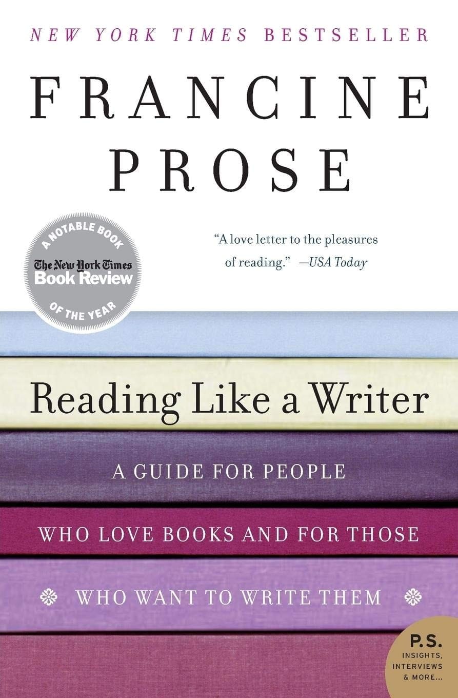 Reading Like a Writer A Guide for People Who Love Books and for Those Who Want to Write Them