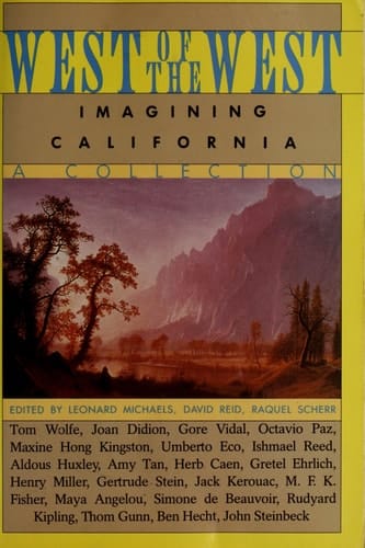 West of the West Imagining California : an Anthology
