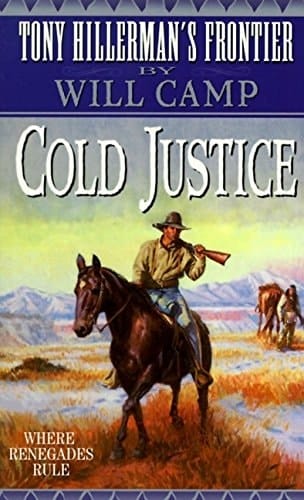 Cold Justice (THF #6) Tony Hillerman's Frontier #6