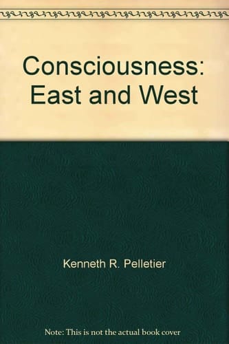 Consciousness: East and West