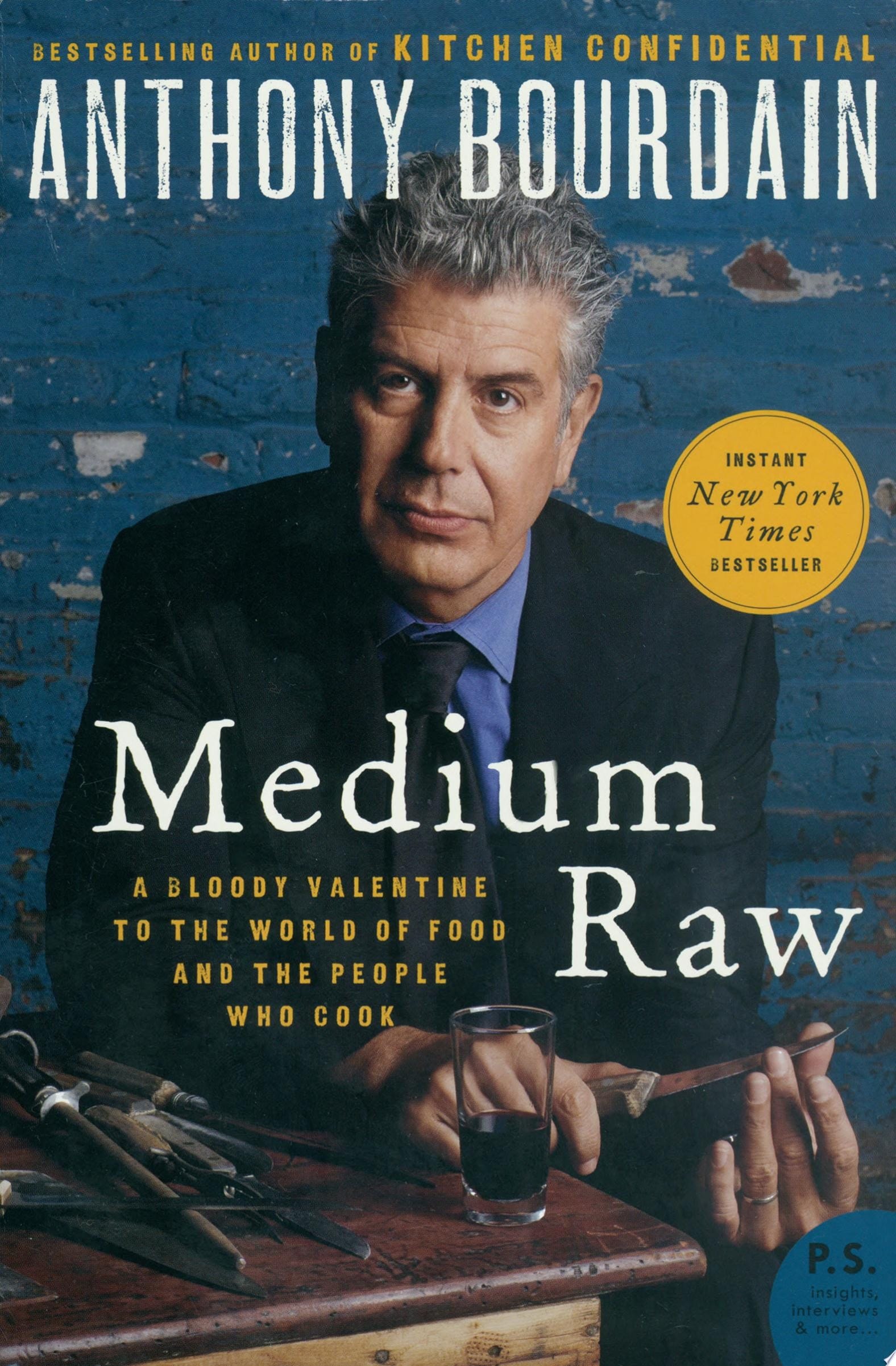 Medium Raw A Bloody Valentine to the World of Food and the People Who Cook