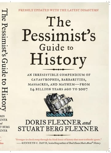 The Pessimist's Guide to History