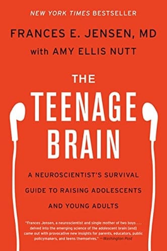 The Teenage Brain A Neuroscientist's Survival Guide to Raising Adolescents and Young Adults