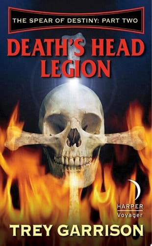 Death's Head Legion The Spear of Destiny: Part Two of Three