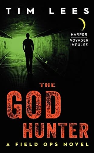 The God Hunter A Field Ops Novel