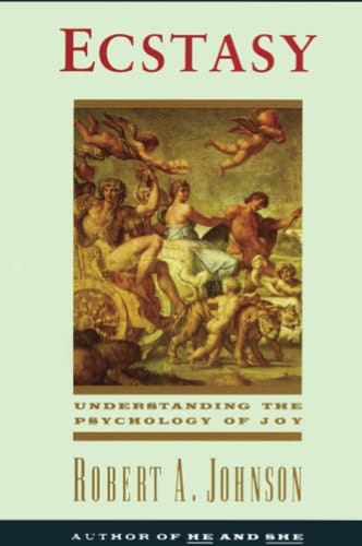 Ecstasy Understanding the Psychology of Joy