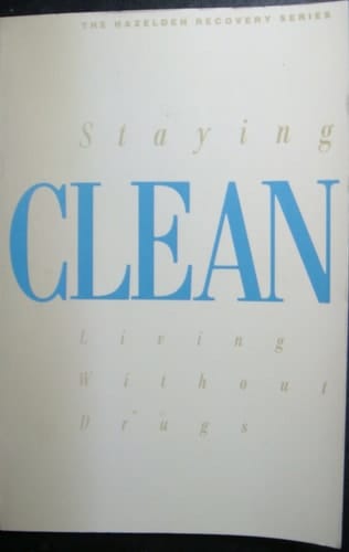 Staying Clean Living Without Drugs